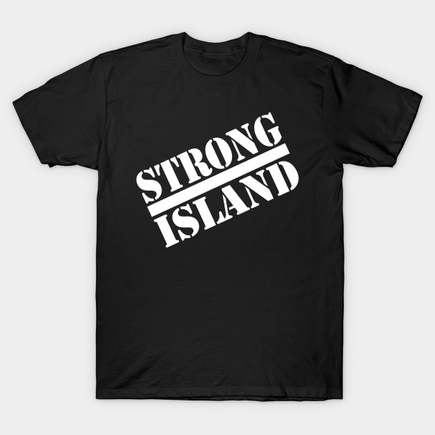 STRONG ISLAND T-Shirt by LILNAYSHUNZ